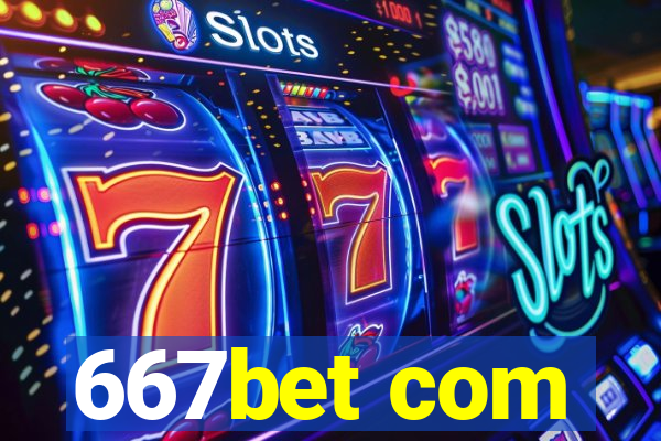 667bet com